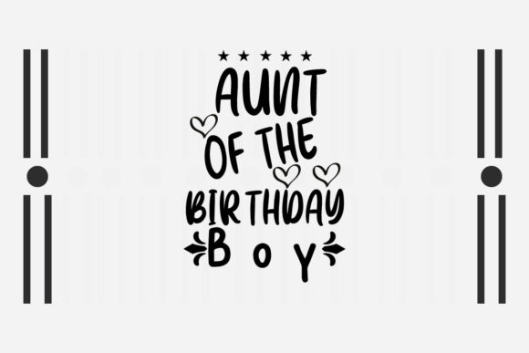 Aunt of the Birthday Boy Svg Review