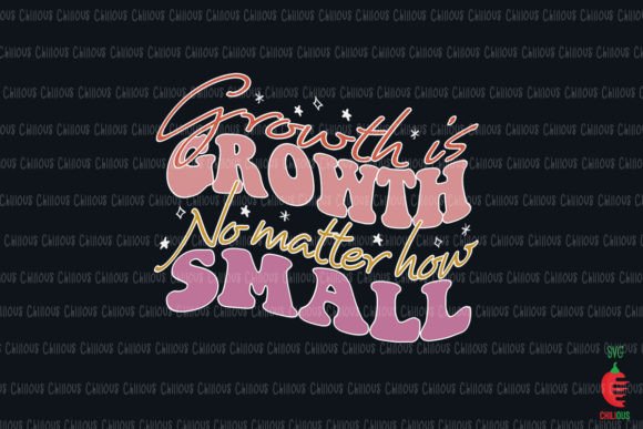Growth is Growth No Matter How Small