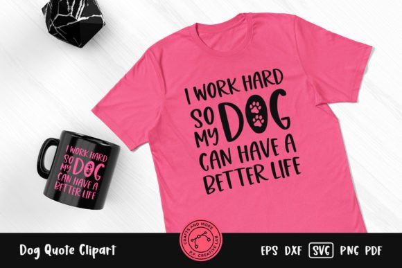 I Work Hard Dog Quote Clipart Review