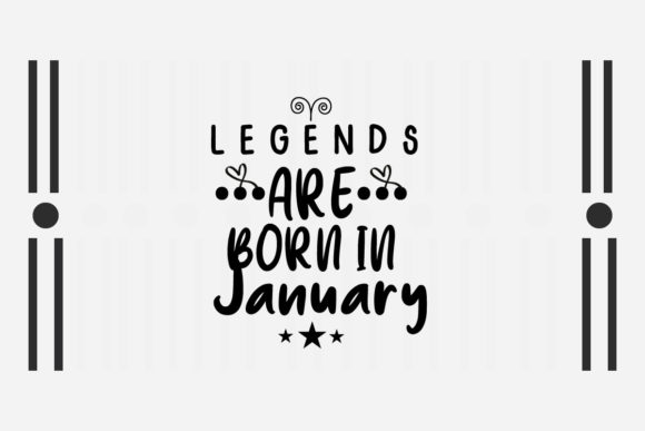 Legends Are Born in January Svg Review
