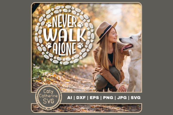 Never Walk Alone Pet Dog Hiking Quote Review