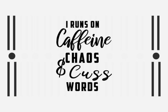 Sarcastic SVG I Runs on Caffeine Chaos Embroidery Review