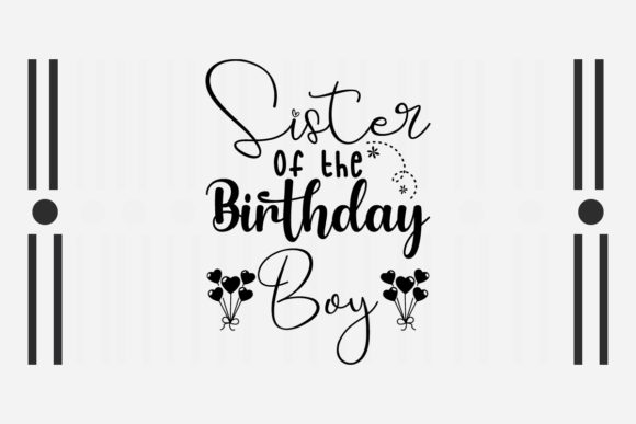 Sister of the Birthday Boy Svg Review