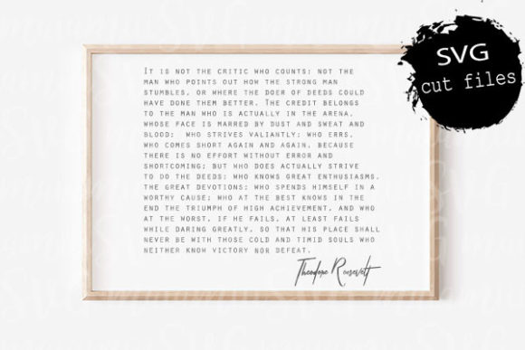 The Man in the Arena Theodore Roosevelt